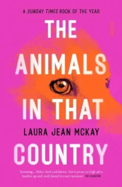 The Animals in That Country by Laura Jean McKay