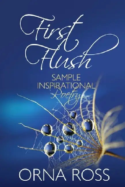 First Flush: Sample Inspirational Poetry by Orna Ross
