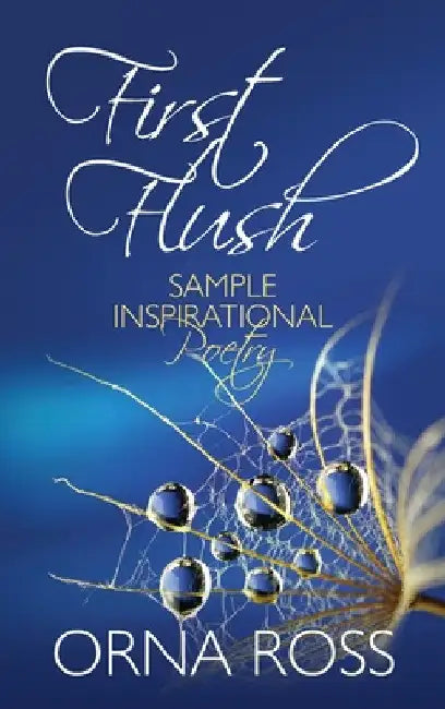First Flush: Sample Inspirational Poetry by Orna Ross