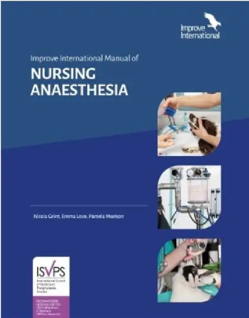 Improve International Manual of NURSING ANAESTHESIA by Nicola Grint
