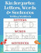 Kindergarten Letters, Words & Sentences Writing Workbook: Kindergarten Homeschool Curriculum Scholastic Workbook to Boost Writing, Reading and Phonics by Sarah Sandersen