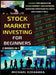 Stock Market Investing For Beginners (2 Books In 1): Learn The Basics Of Stock Market And Dividend Investing Strategies In 5 Days And Learn It Well by Michael Ezeanaka