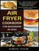 Air Fryer Cookbook For Beginners In 2020: Simple, Healthy And Delicious Breakfast Recipes For A Nourishing Meal (Includes Alphabetic Index And Some Lo by Barbara Trisler