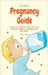 The Simple Pregnancy Guide: A Healthy Manual For First Time Moms Planning A Stress-Free Delivery by Jane Smart