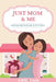 A Mother Daughter Activity Book: Just Mom & Me by Onefam