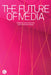 The Future of Media by Joanna Zylinska