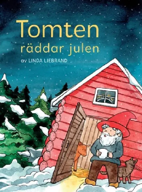 Tomten räddar julen: En julsaga om gårdstomten, jultomten och massor av julmagi by Linda Liebrand