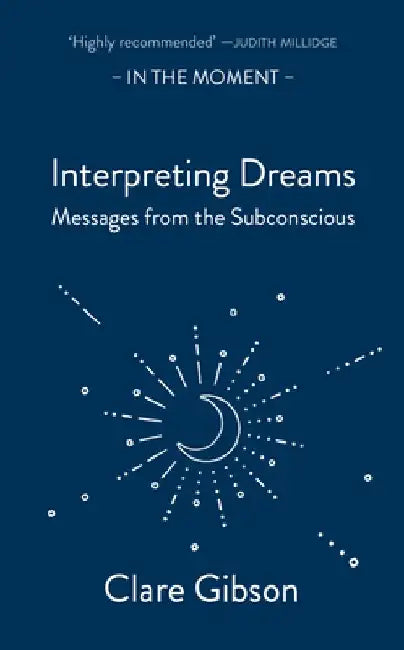 Interpreting Dreams by Clare Gibson