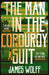 The Man in the Corduroy Suit by James Wolff