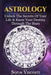 Astrology: Unlock The Secrets Of Your Life & Know Your Destiny Through The Stars by Sofia Visconti