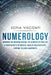 Numerology: Discover The Meaning Behind The Numbers in Your life & Their Secrets to Success, Wealth, Relationships, Fortune Tellin by Sofia Visconti