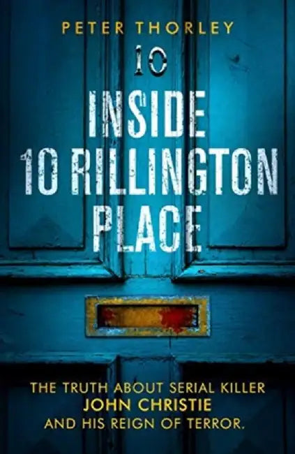 Inside 10 Rillington Place by Peter Thorley