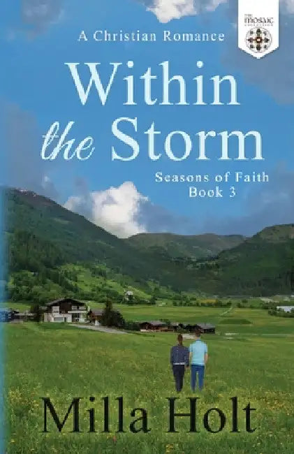Within the Storm: A Christian Romance by Milla Holt