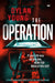 The Operation: A Tense Psychological Thriller that Will Keep You Hooked by Dylan Young