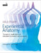 Experiential Anatomy: Therapeutic Applications of Embodied Movement and Awareness by Leila Stuart