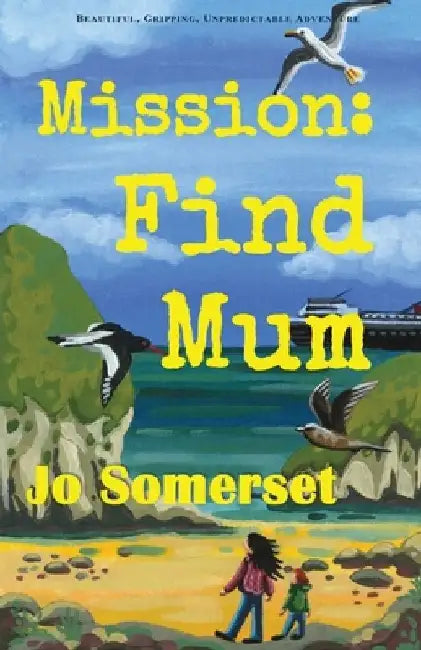Mission Find Mum by Jo Somerset