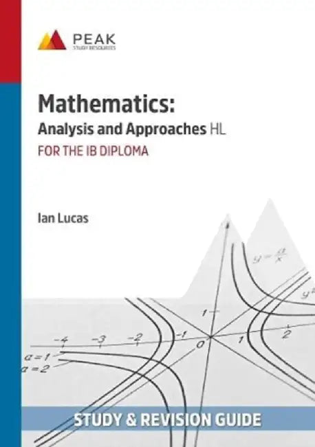 Mathematics: Analysis and Approaches HL by Ian Lucas