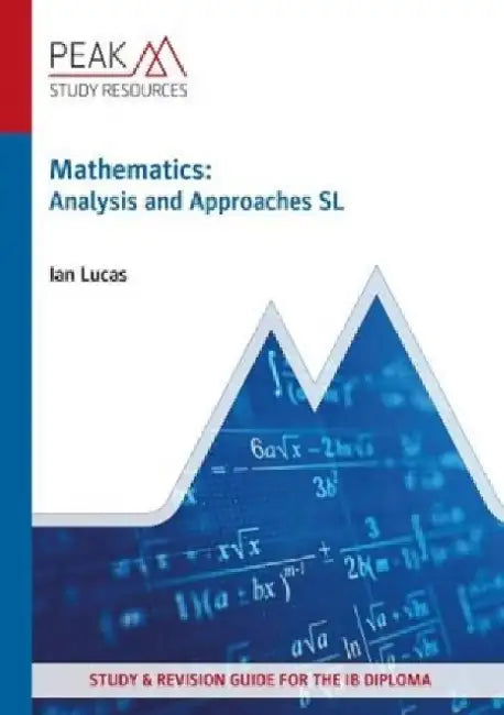 Mathematics: Analysis and Approaches SL by Ian Lucas
