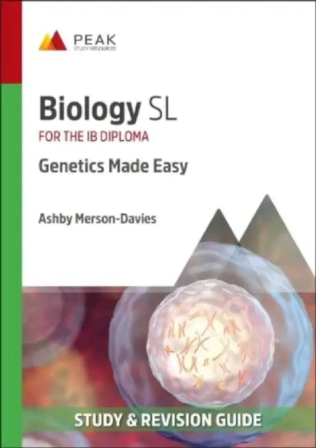 Biology SL: Genetics Made Easy by Ashby Merson-Davies