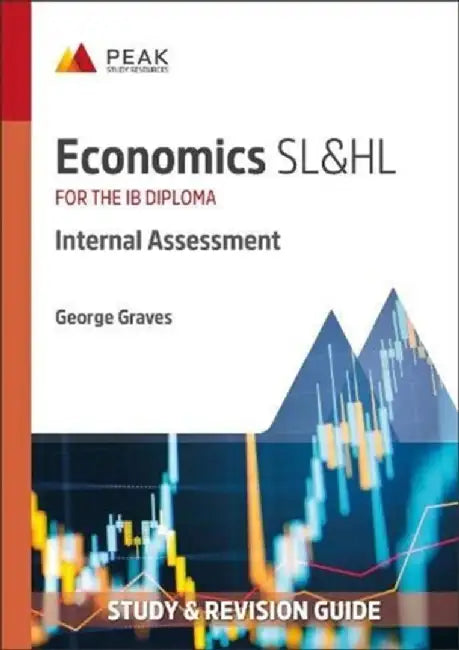 Economics SL&HL: Internal Assessment by George Graves