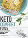 Keto Comfort Foods: All of your favorite comfort foods made keto by Elizabeth Jane
