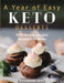 A Year of Easy Keto Desserts: 52 Seasonal Fat Burning, Low-Carb & Paleo Desserts & Fat Bombs with less than 5 gram of carbs by Elizabeth Jane