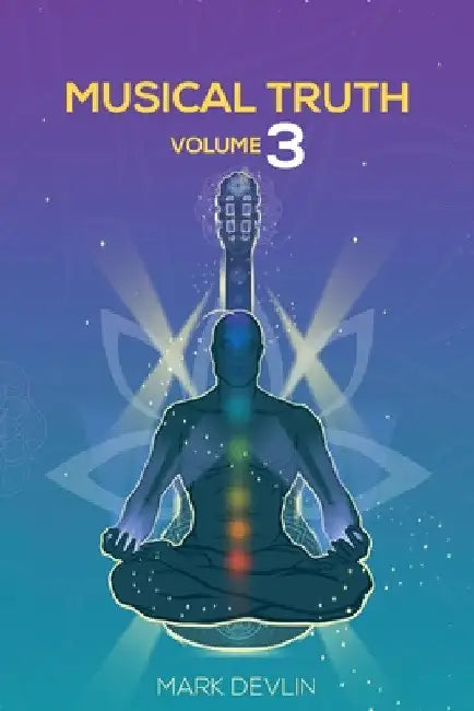 Musical Truth Volume 3 by Mark Devlin