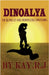 Dinoalya by R. J., Kay