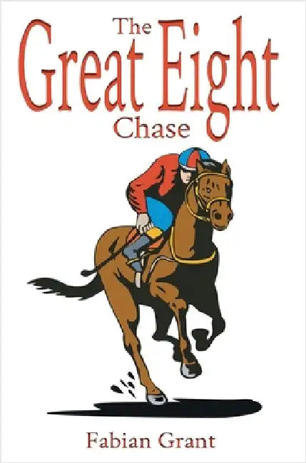 The Great Eight Chase by Grant, Fabian