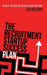 The Recruitment Startup Success Plan: A step-by-step guide that explains how to set up and run a successful recruitment agency by Josh Wellman