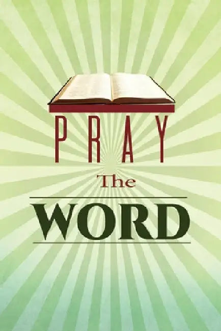Pray the Word by Felicia Eziuka