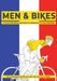 Men & Bikes. A Colouring Book Antidote To Obsessive Cycling Disorder: For Those Days When He Can't Get Out On His Bike by Matchbox Books