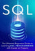 SQL: The Ultimate Beginner's Step-by-Step Guide to Learn SQL Programming with Hands-On Projects by Brandon Cooper