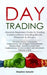 Day Trading: Absolute Beginners Guide to Trading Cryptocurrency including Bitcoin, Ethereum & Altcoins by Stephen Satoshi