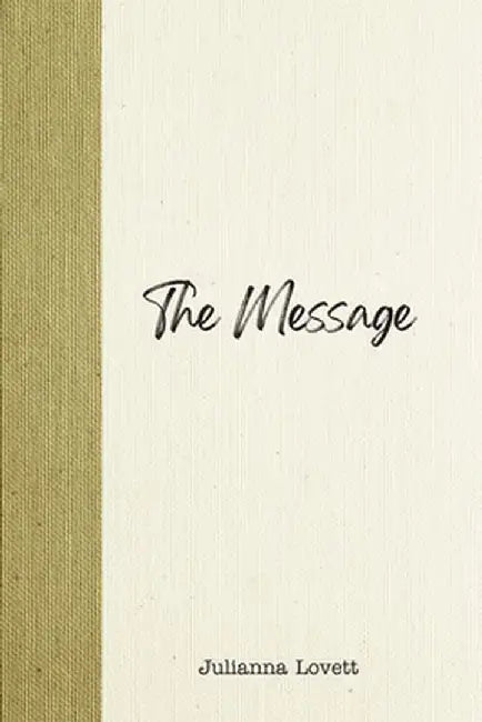 The Message by Julianna Lovett