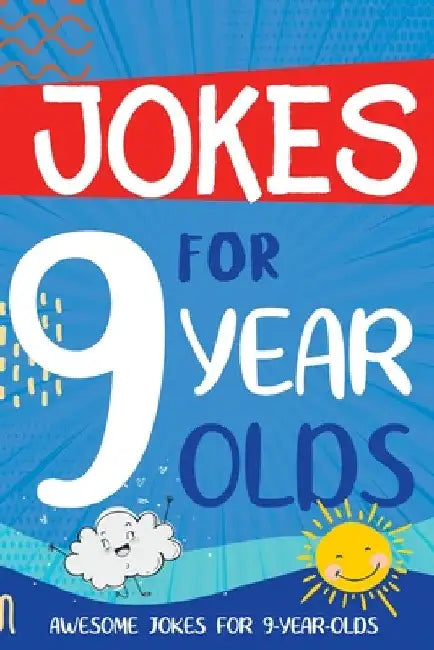 Jokes for 9 Year Olds: Awesome Jokes for 9 Year Olds - Birthday or Christmas Gifts for 9 Year Olds by Linda Summers