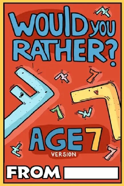 Would You Rather Age 7 Version by Billy Chuckle