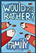 Would You Rather? Family Version: Would You Rather Questions Family Activities Edition by Billy Chuckle