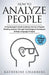 How to Analyze People: A Psychologist's Guide to Master the Art of Speed Reading Anyone, Through Psychological Techniques & Body Language Ana by Katherine Chambers