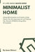 Minimalist Home: Using Minimalism to Create a Cozy Home Via the Japanese Art of Tidying Up, Danish HYGGE & Feng Shui Principles! by Jason Delucci