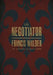 The Negotiator: The Masterclass at Saint-Germain by Francis Walder