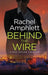 Behind the Wire: A Dan Taylor thriller by Rachel Amphlett