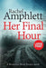 Her Final Hour: A Detective Mark Turpin murder mystery by Rachel Amphlett