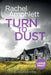 Turn to Dust: A Detective Kay Hunter mystery by Rachel Amphlett