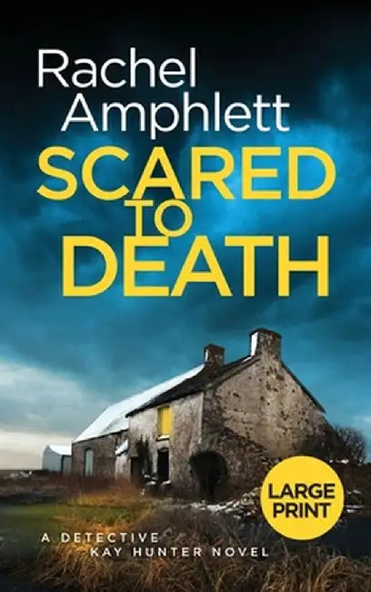 Scared to Death: A Detective Kay Hunter murder mystery by Rachel Amphlett