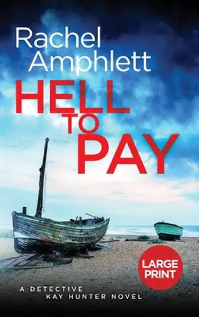 Hell to Pay: A Detective Kay Hunter murder mystery by Rachel Amphlett