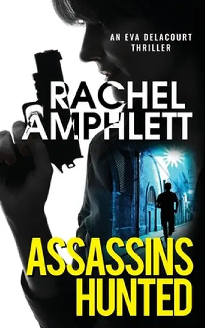 Assassins Hunted by Rachel Amphlett