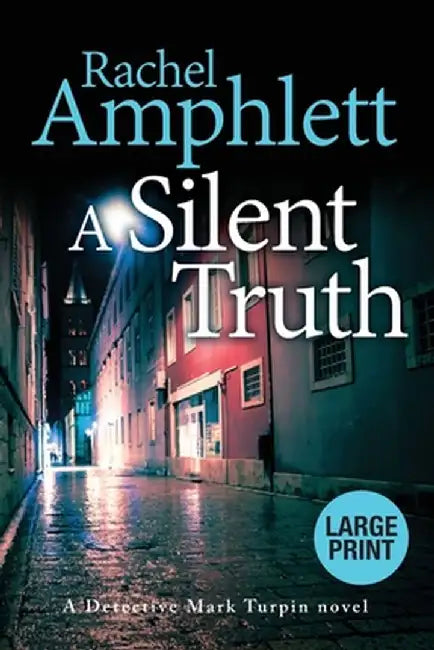 A Silent Truth: A Detective Mark Turpin murder mystery by Rachel Amphlett