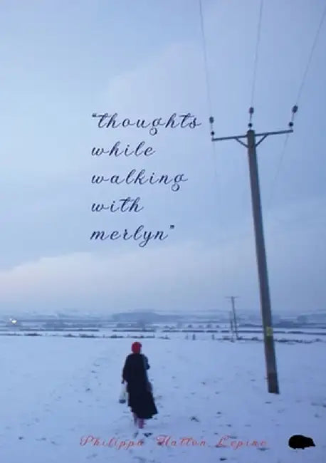 thoughts while walking with merlyn by Philippa Hatton-Lepine