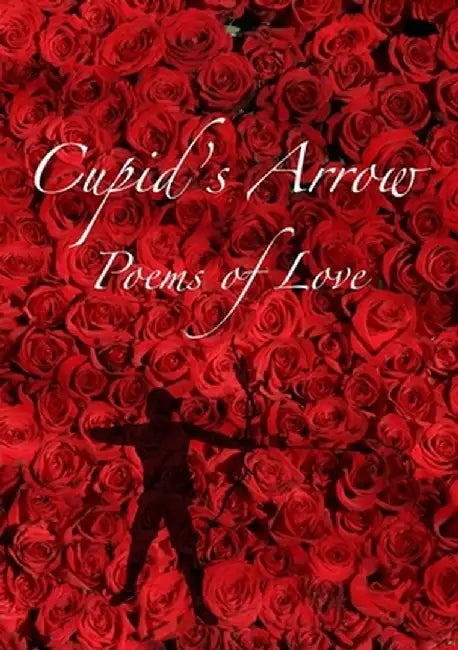 Cupid's Arrow: Poems of Love by Mark Davidson